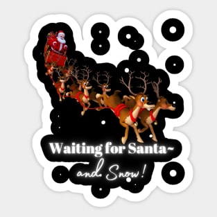 WAITING FOR SANTA…AND SNOW! Sticker